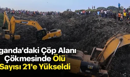 Uganda'daki Çöp Alanı Çökmesinde Ölü Sayısı 21'e Yükseldi