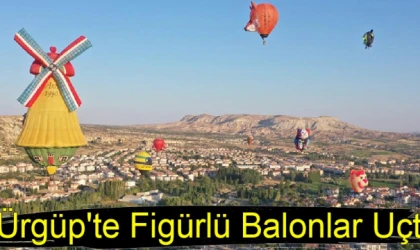 Ürgüp'te figürlü balonlar uçtu