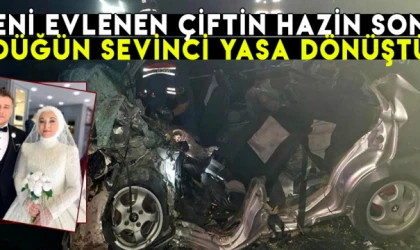 Yeni evlenen çiftin hazin sonu! Düğün sevinci yasa dönüştü!