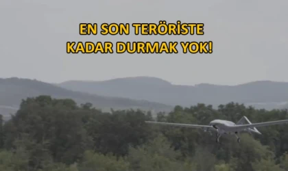 En son teröriste kadar durmak yok! 