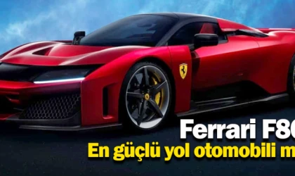 Ferrari F80: En güçlü yol otomobili mi?