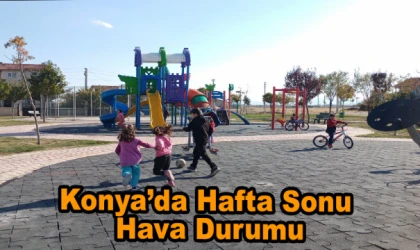 Konya'da Hafta Sonu Hava Durumu