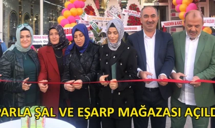 Parla Şal ve Eşarp Mağazası açıldı