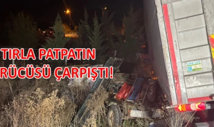 Tırla patpatın sürücüsü çarpıştı!