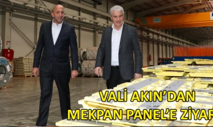 Vali Akın’dan, Mekpan Panel’e ziyaret