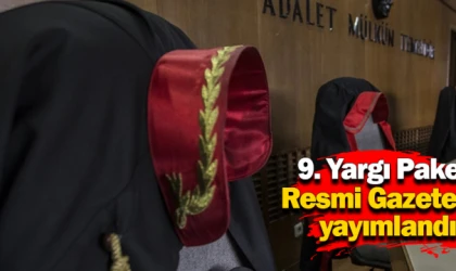 9. Yargı Paketi Resmi Gazete'de yayımlandı