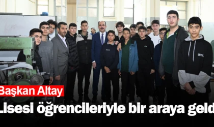 Başkan Altay, Lisesi öğrencileriyle bir araya geldi