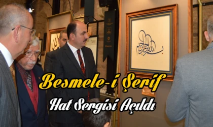 Besmele-i Şerif Hat Sergisi Açıldı