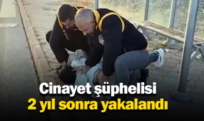 Cinayet şüphelisi 2 yıl sonra yakalandı