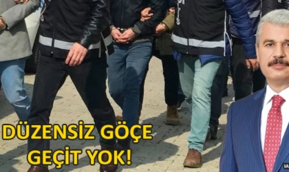 Düzensiz göçe geçit yok!