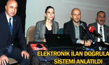 Elektronik ilan doğrulama sistemi anlatıldı