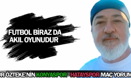 FUTBOL BİRAZ DA AKIL OYUNUDUR