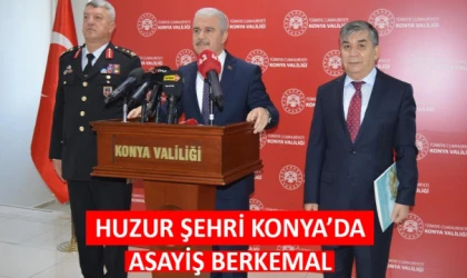 Huzur şehri Konya’da asayiş berkemal