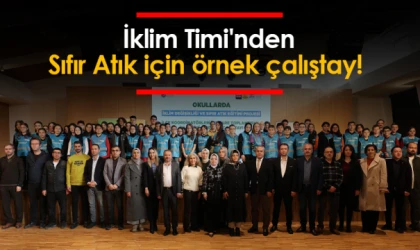 İklim Timi'nden Sıfır Atık için örnek çalıştay!