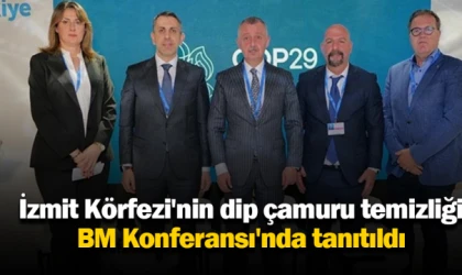 İzmit Körfezi'nin dip çamuru temizliği BM Konferansı'nda tanıtıldı