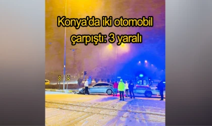 Konya'da iki otomobil çarpıştı: 3 yaralı