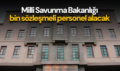 Milli Savunma Bakanlığı bin sözleşmeli personel alacak