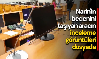 Narin'in bedenini taşıyan aracın inceleme görüntüleri dosyada