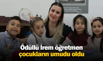 Ödüllü İrem öğretmen çocukların umudu oldu