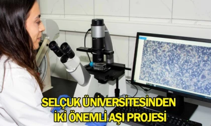 Selçuk Üniversitesinden iki önemli aşı projesi