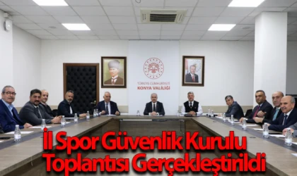 Spor Güvenlik Kurulu toplantısı gerçekleştirildi