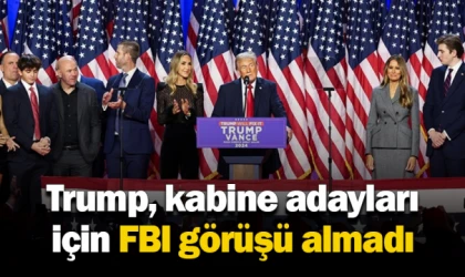 Trump, kabine adayları için FBI görüşü almadı