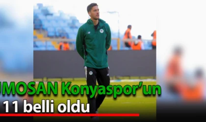 TÜMOSAN Konyaspor’un ilk 11 belli oldu