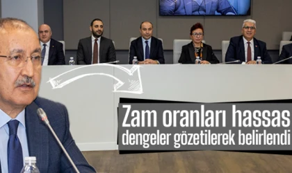 Zam oranları hassas dengeler gözetilerek belirlendi