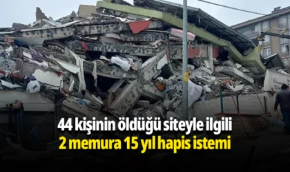 44 kişinin öldüğü siteyle ilgili 2 memura 15 yıl hapis istemi