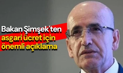 Bakan Şimşek'ten asgari ücret için önemli açıklama