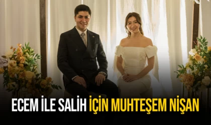 ECEM İLE SALİH İÇİN MUHTEŞEM NİŞAN