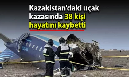 Kazakistan'daki uçak kazasında 38 kişi hayatını kaybetti