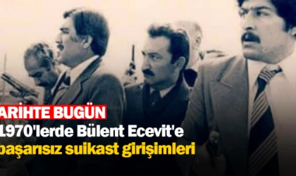 1970'lerde Bülent Ecevit'e başarısız suikast girişimleri