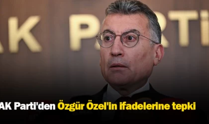 AK Parti'den Özgür Özel'in ifadelerine tepki