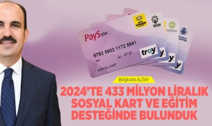 Başkan Altay: “2024’te 433 Milyon Liralık Sosyal Kart Ve Eğitim Desteğinde Bulunduk”