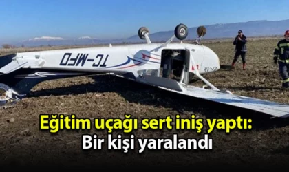 Eğitim uçağı sert iniş yaptı: Bir kişi yaralandı