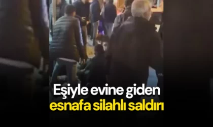 Eşiyle evine giden esnafa silahlı saldırı