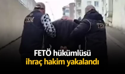 FETÖ hükümlüsü ihraç hakim yakalandı