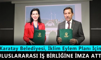 Karatay Belediyesi, İklim Eylem Planı İçin Uluslararası İş Birliğine İmza Attı