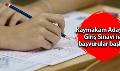 Kaymakam Adaylığı Giriş Sınavı'na başvurular başladı