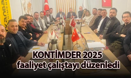 KONTİMDER 2025 faaliyet çalıştayı düzenledi