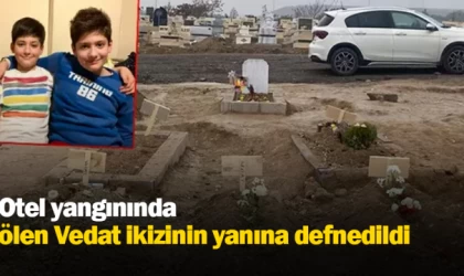 Otel yangınında ölen Vedat ikizinin yanına defnedildi