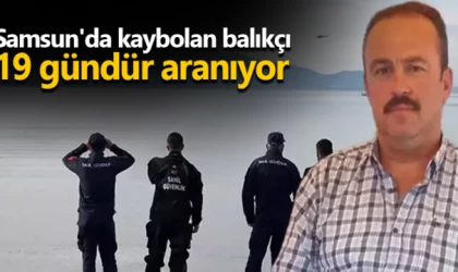 Samsun'da kaybolan balıkçı 19 gündür aranıyor