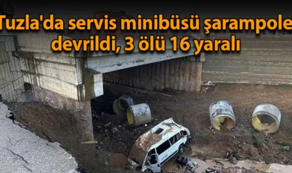 Tuzla'da servis minibüsü şarampole devrildi, 3 ölü 16 kişi yaralı