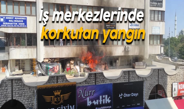 İş merkezlerinde korkutan yangın