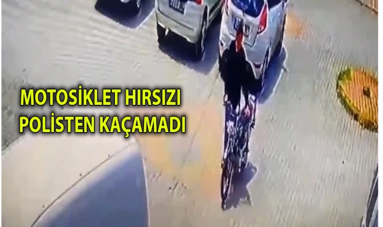 MOTOSİKLET HIRSIZI POLİSTEN KAÇAMADI